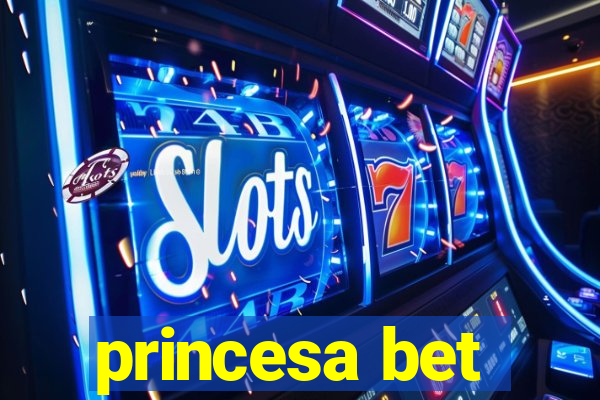princesa bet